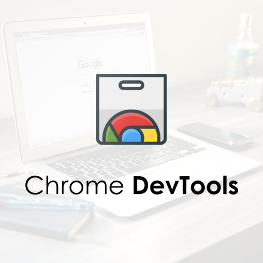 9 hidden features of Chrome DevTools