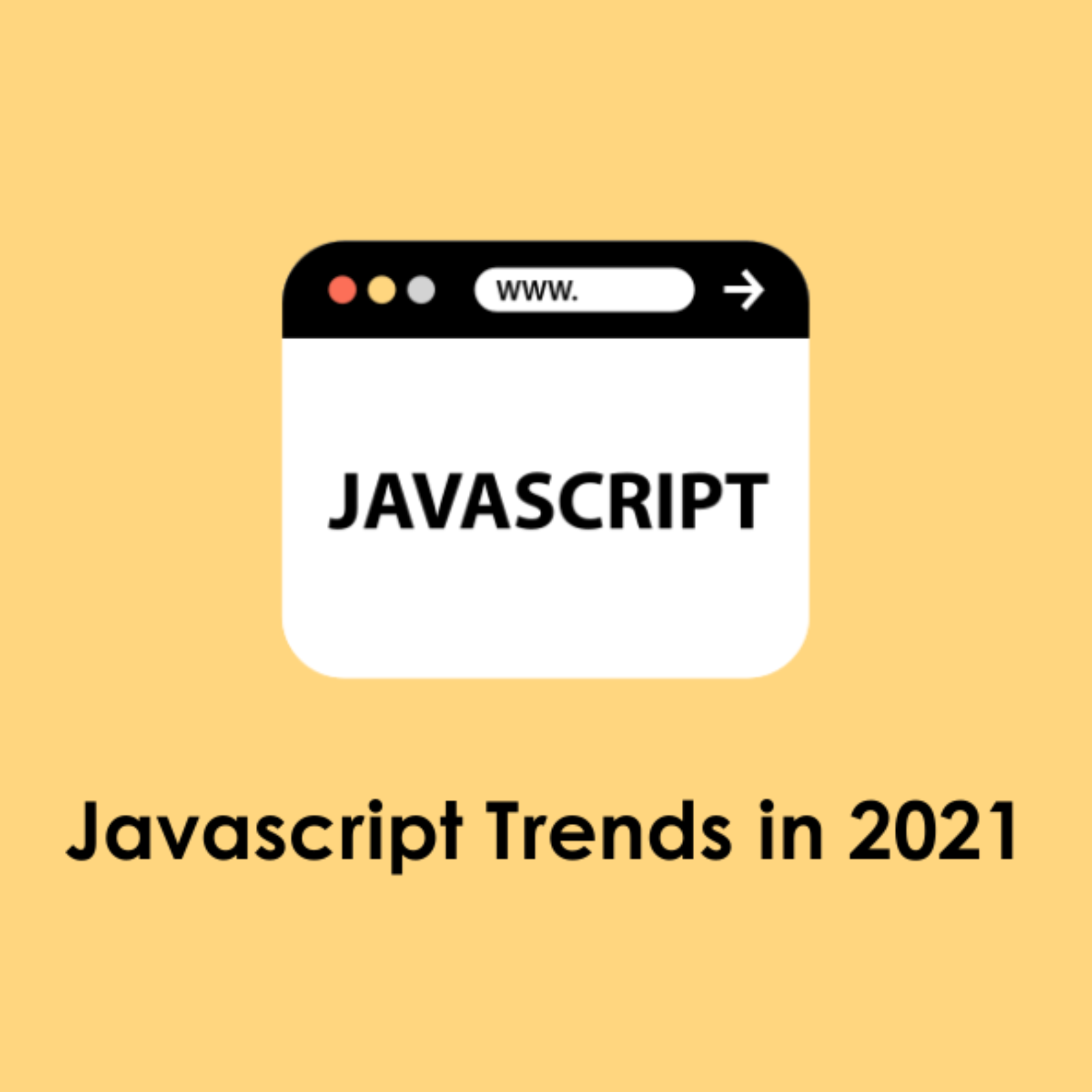 Top 5 JavaScript trends to adopt in 2021