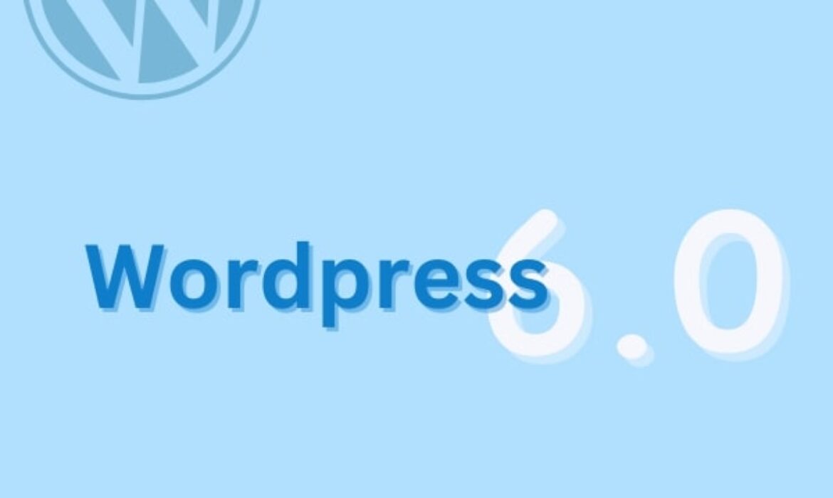 What’s new in WordPress 6.0