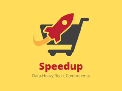 How To Speed Up Data-Heavy React Components
