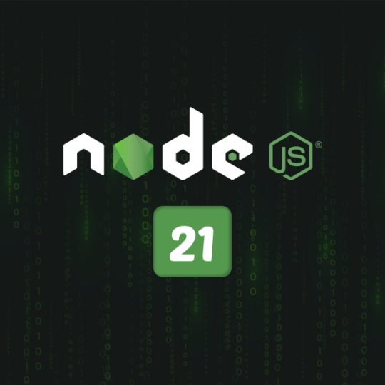 Node.js 21: A Powerful Upgrade In Node JS
